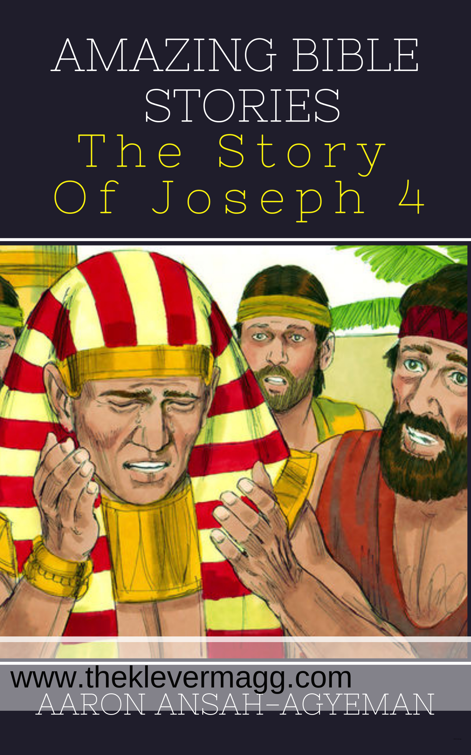 JOSEPH: THE DREAM MASTER BOOK 4 - The Klever Magg